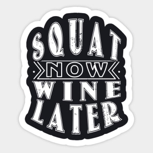 Squat Now Wine Later Sticker